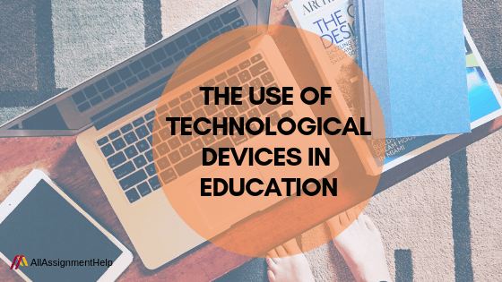 THE-USE-OF-TECHNOLOGICAL-DEVICES-IN-EDUCATION