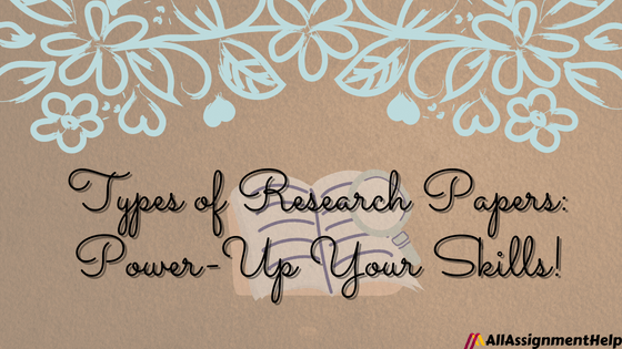 Types-of-Research-Papers-Power-Up-Your-Skills!