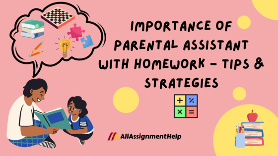 importance-of-parental-assistant-with-homework-tips-&-strategies
