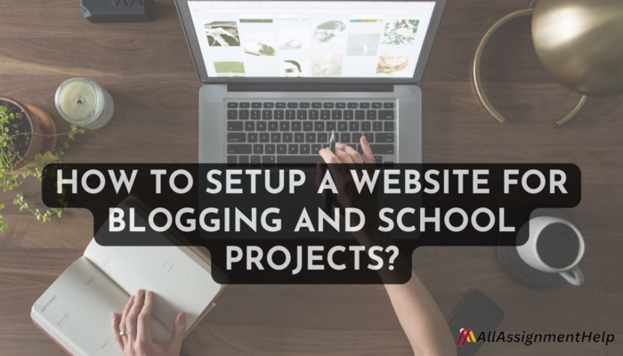 How to setup a website for blogging and school projects