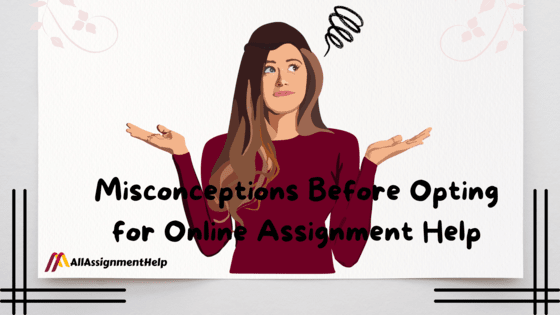 misconceptions-before-opting-for-online-assignment-help