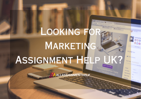 Looking-for-Marketing-Assignment-Help-UK-Hire-Our-Top-notch-Experts-1.png