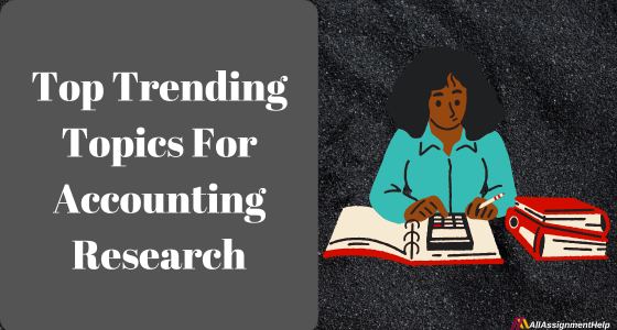 Top Trending Topics For Accounting Research