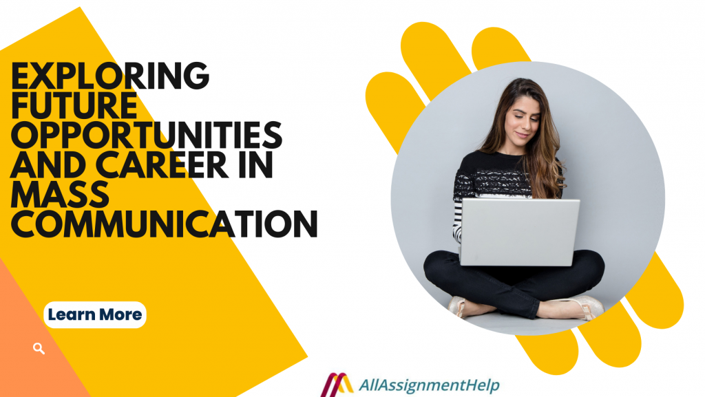 Exploring Future Opportunities And Career in Mass Communication