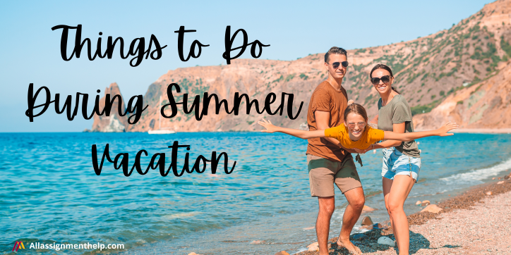 Things-to-Do-During-Summer-Vacation