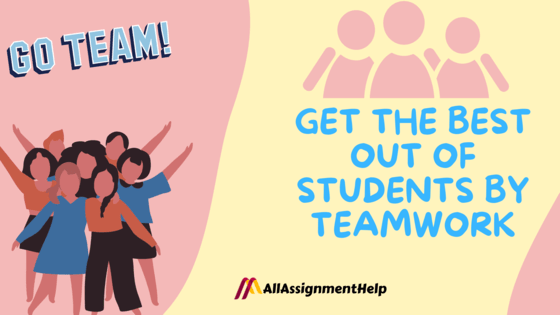 get-the-best-out-of-students-by-teamwork