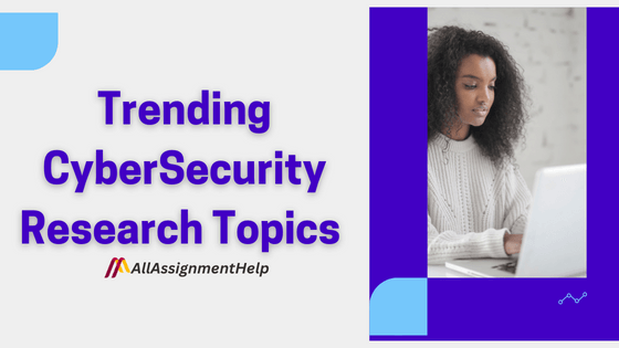 CyberSecurity Research Topics