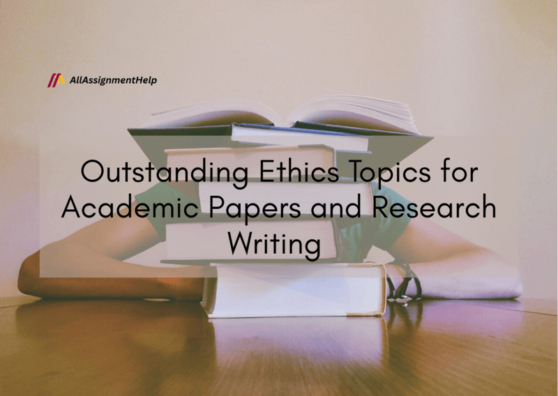 Outstanding-Ethics-Topics-for-Academic-Papers-and-Research-Writing-1.png
