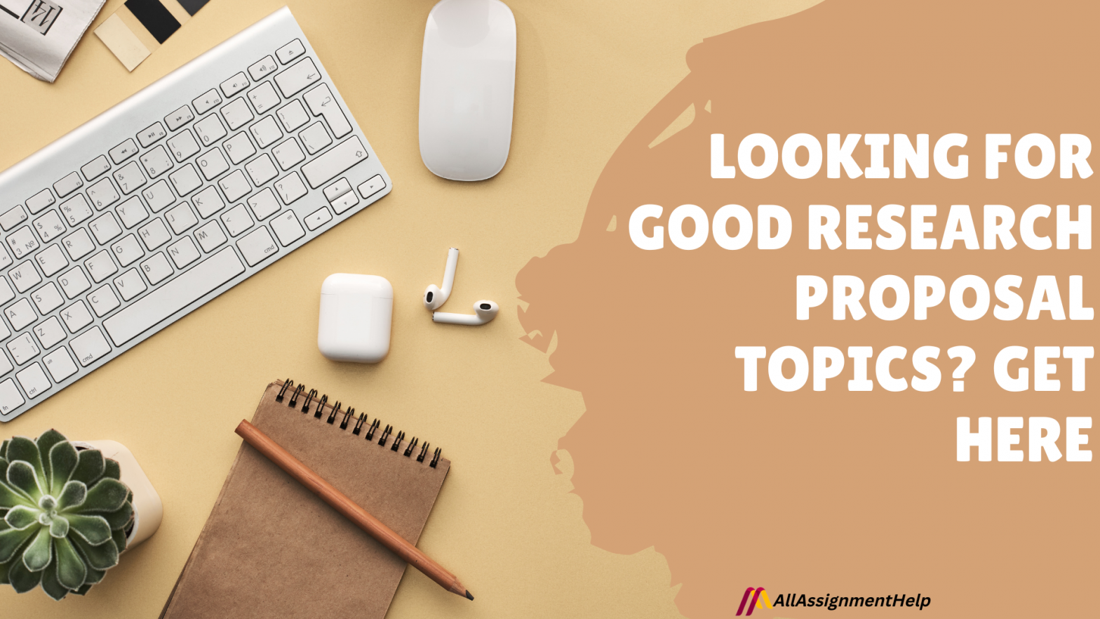 Looking For Good Research Proposal Topics? Get Here