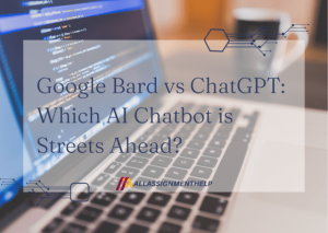 Google Bard vs ChatGPT - All Assignment Help