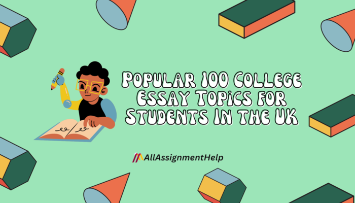 Popular 100 college essay topics for students in UK