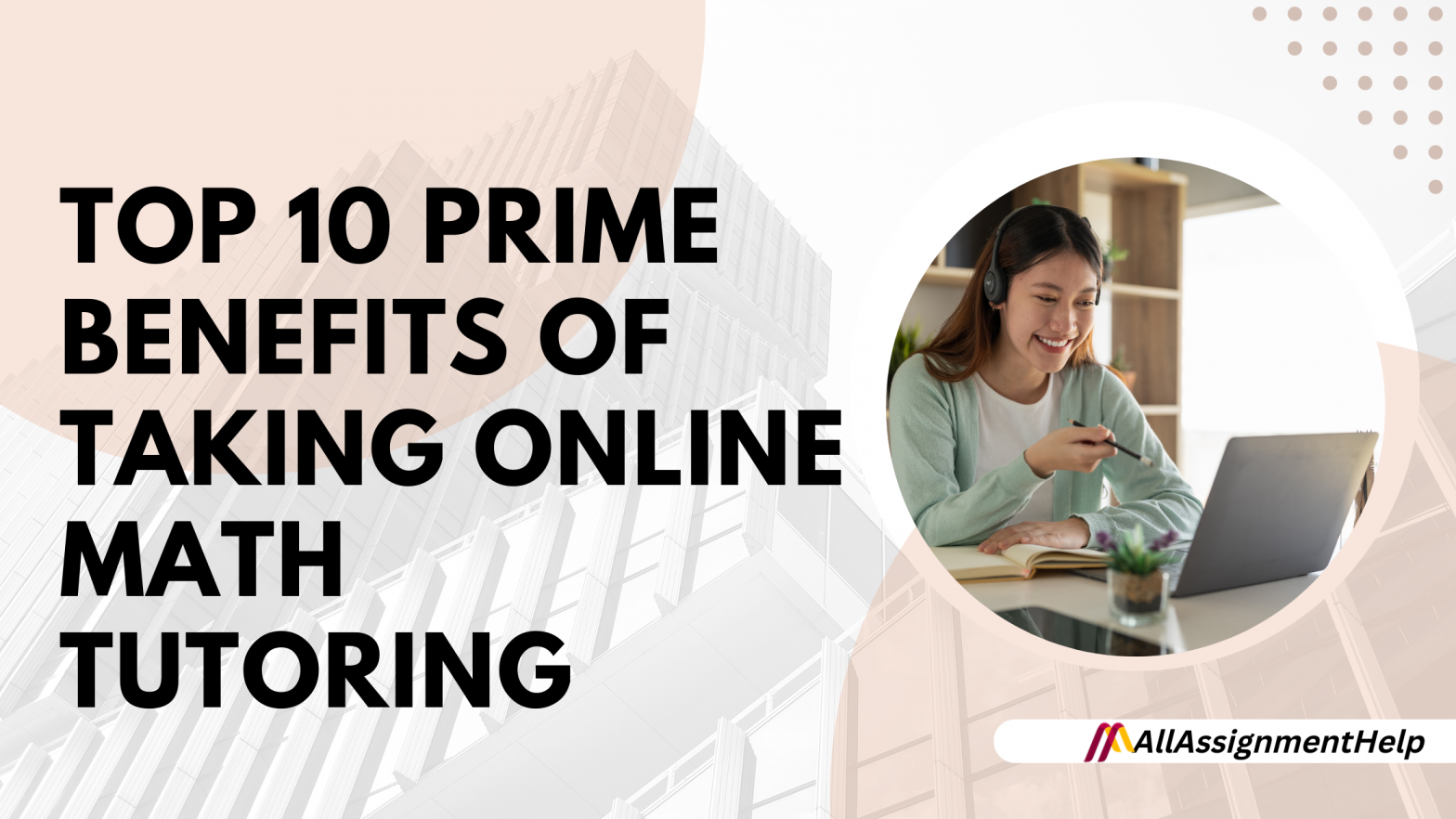 Top 10 Prime Benefits of Taking Online Math Tutoring