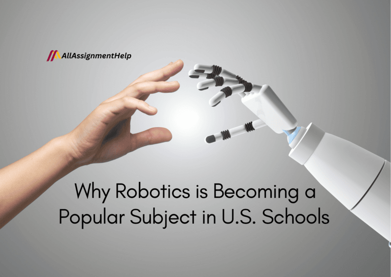 Why-Robotics-is-Becoming-a-Popular-Subject-in-U.S.-Schools-1.png